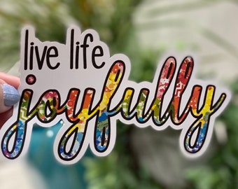 Live Life Joyfully, Rainbow Decal, Joy Vinyl Decal, Hydro Flask, Weatherproof, Water bottle sticker