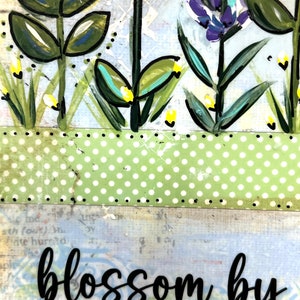 Spring Flower sign, spring decor, blossom by blossom the spring begins, FloralSign, Bee Painting, Mixed media flowers image 7