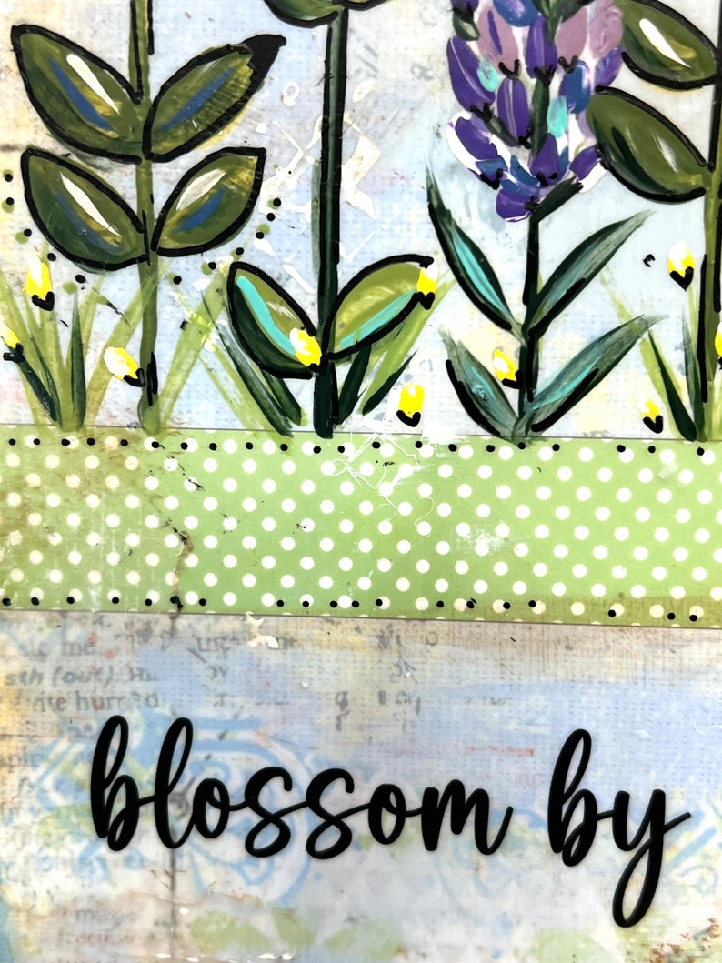 Spring Flower sign, spring decor, blossom by blossom the spring begins, FloralSign, Bee Painting, Mixed media flowers image 7