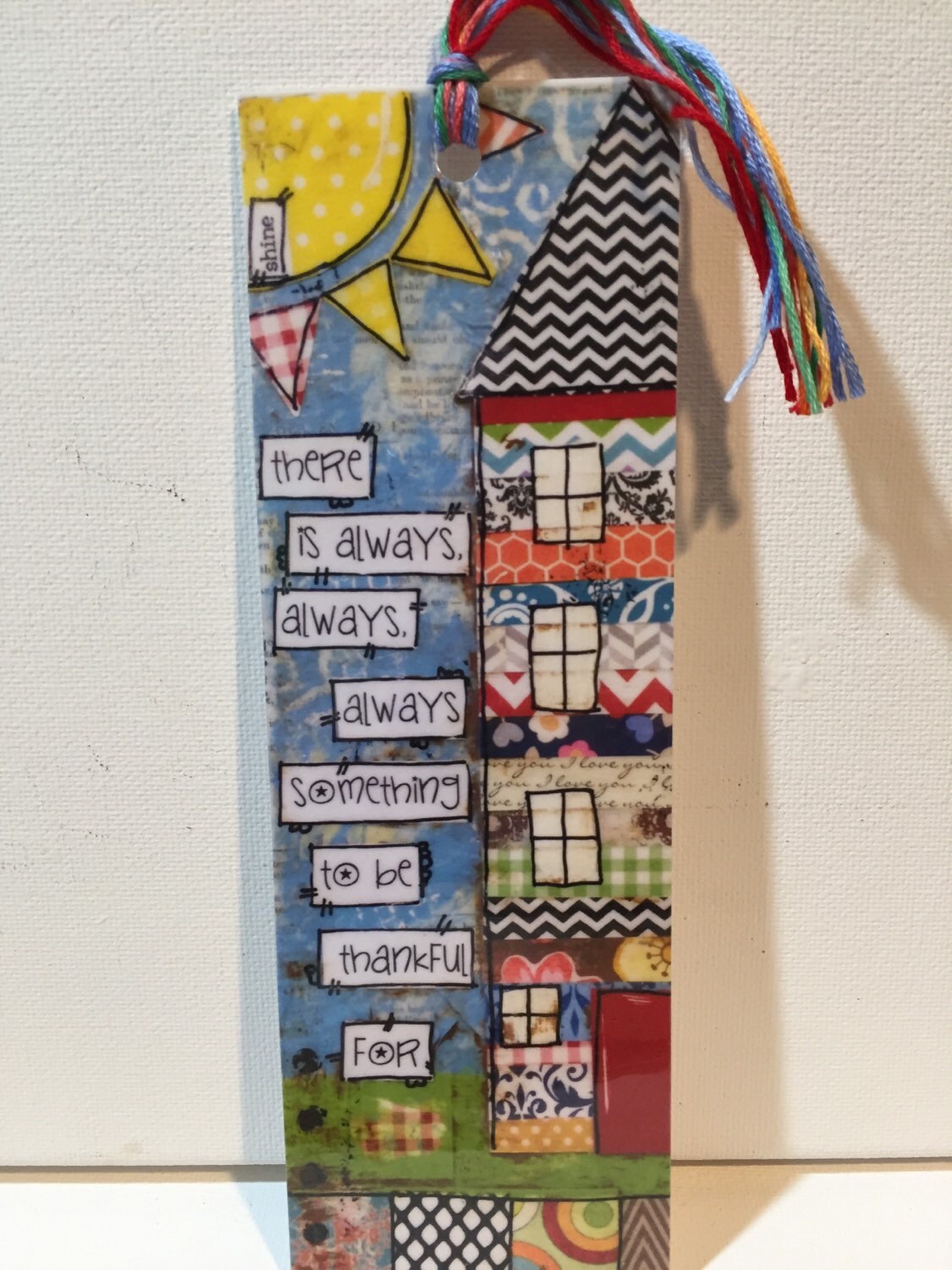 Whimsical House Bookmark, There is Always Something to Be Thankful For ...