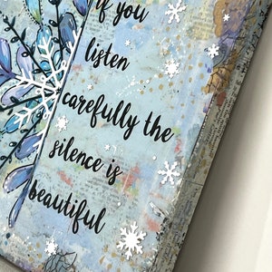 Snowflake Painting, Magical Snowflake Sign, if you listen carefully the silence is beautiful, colorful snow, mixed media snowflake image 7