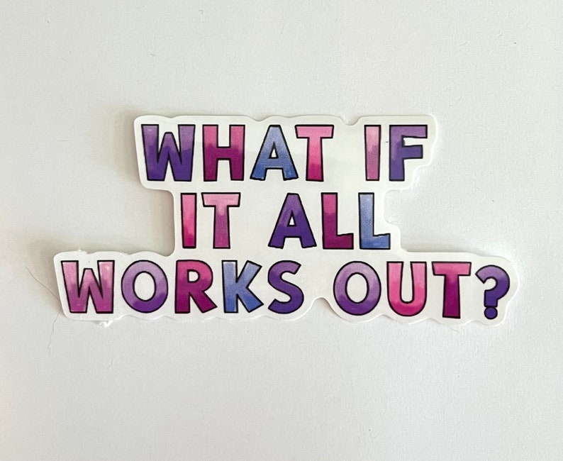 Works out sticker, what if it all works out Sticker, Colorful letters Decal, Joy Vinyl Decal, Weatherproof, Water bottle sticker image 2