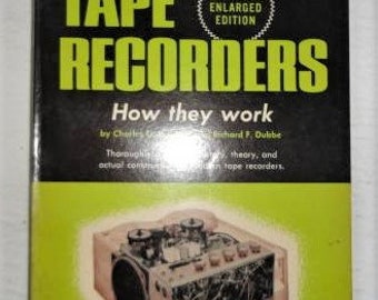 BK3 --1965 Tape Recorder HOW THEY WORK Charles Westcott Richard Dubbe  Vintage Electronic Book Electronic History Theory Construction