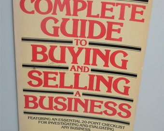 BK8 1984 Complete Guide To BUYING and SELLING a BUSINESS Arnold Goldstein Starting A Business Craft Business
