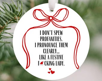Funny Christmas Ornament, Festive AF Ornament, Swear Word Decor, Adult Holiday Gift, Sarcastic Xmas Gift, Funny Ornament for Women
