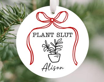 Personalized Plant Ornament  Rude Ornaments Funny Plant Lover Gift Custom Name Christmas Ornament Adult Humor Gift for Her Stocking Stuffer