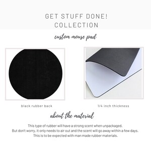 May include: A black rubber backed mouse mat with a white surface. The mat is 1/4 inch thick.  The text "GET STUFF DONE! COLLECTION custom mouse pad" is printed on the white surface.