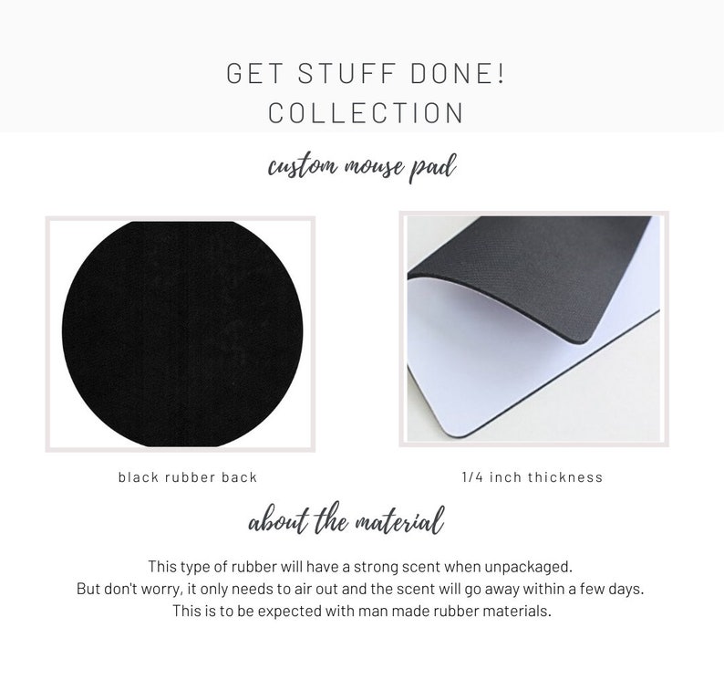May include: A black rubber backed mouse mat with a white surface. The mat is 1/4 inch thick.  The text "GET STUFF DONE! COLLECTION custom mouse pad" is printed on the white surface.