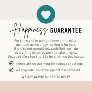 May include: A graphic with the words "Happiness GUARANTEE" and a teal heart icon. The text promises immediate replacement for damage or defects and insured shipping. The background is off-white with a pink border.