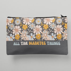 Diabetes Bag, All The Diabetes Things, Funny Travel Pouch, Glucose Meter Case, Diabetic Gifts, Groovy Floral