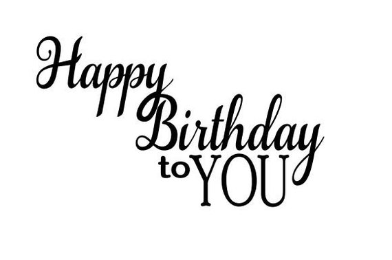 Happy Birthday To You Window Decoration Or Cutting Board Etsy