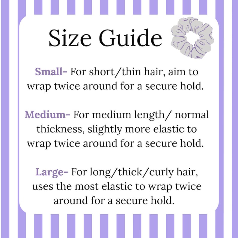 May include: A size guide for hair scrunchies, with a graphic of a gray scrunchie. The guide explains the different sizes for short, medium, and long hair.