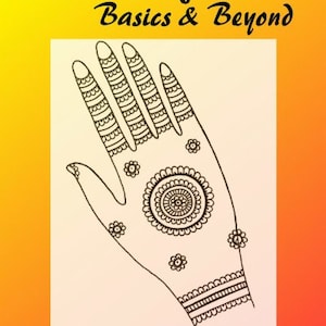 Pode incluir: Capa de livro com o título "Henna Design Basics & Beyond" em escrita preta. A imagem apresenta uma mão com desenhos de henna, incluindo um padrão circular central e detalhes florais. A autora é Jody Rogers para Beachcombers Bazaar.