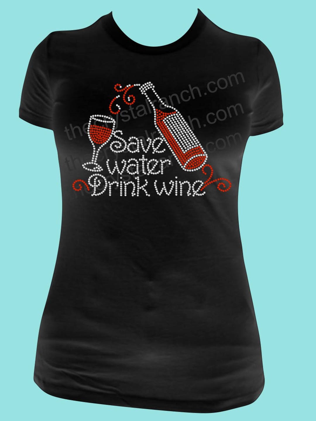 Save Water Drink Wine Rhinestone Tee TB049 - Etsy