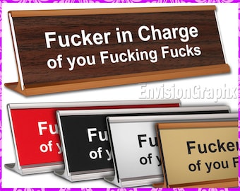 F*cker in Charge - Laser Engraved Funny Desk Name Plate Fun Gag Gift