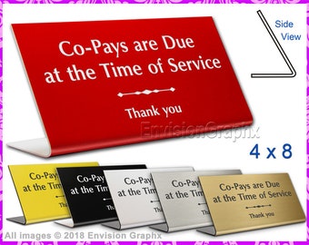 4x8 Engraved Plastic Professional Office Lobby Front Desk Sign - Co-Pays are Due at Time of Service