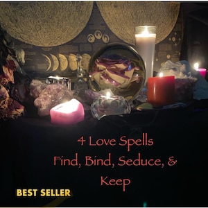 May include: A mystical arrangement with lit candles, crystals, and a glass ball filled with petals. The text reads "4 Love Spells: Find, Bind, Seduce, & Keep" with "BEST SELLER" at the bottom. A celestial chart forms the backdrop.