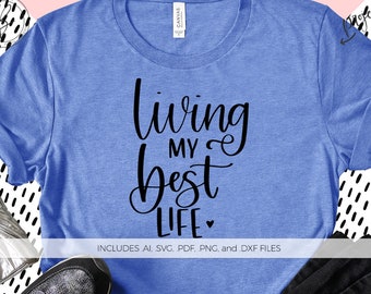 Free Free 265 Living My Best Life Svg Free SVG PNG EPS DXF File