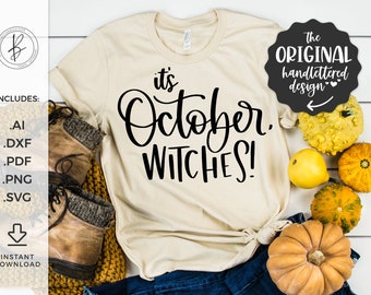 It's October, Witches SVG File - Silhouette File - Cricut SVG - Instant Download Silhouette - Halloween Svg - Witch Svg - October Svg