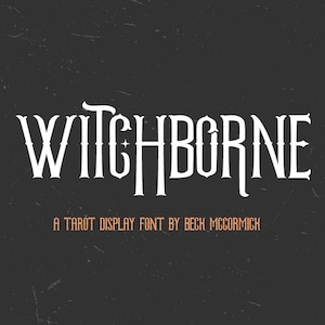 May include: A dark gray background with the white text "WITCHBORNE" in a stylized font. Below, in orange text, it reads "A TAROT DISPLAY FONT BY BECK MCCORMICK". The font has a gothic, mystical aesthetic.