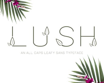 Lush Sans Font - Sans Serif Font - Font with Leaves - Ornamental Font - Monogram Font - Branding Font - Logotype - Wordmark Font