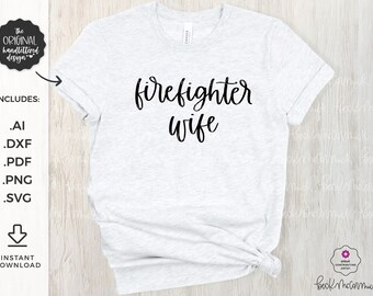 Firefighter Wife SVG - Firefighter SVG - Silhouette Cut File - Instant Download for Cricut Instant Download Silhouette - First Responder Svg