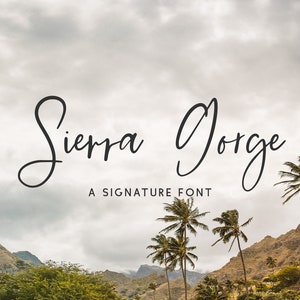 May include: A handwritten font called "Sierra Gorge" displayed against a cloudy sky with palm trees and mountains in the background. The text reads "A Signature Font".
