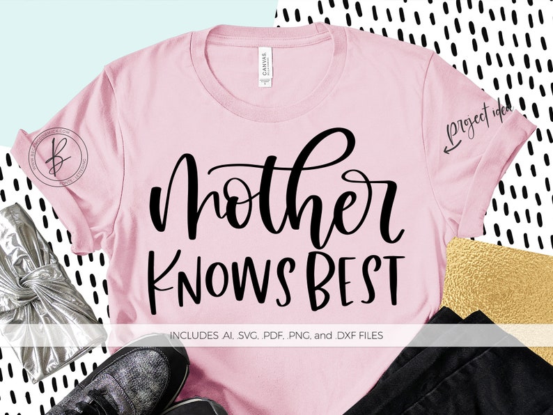 Download Mother Knows Best SVG Silhouette Cut File Instant Download ...