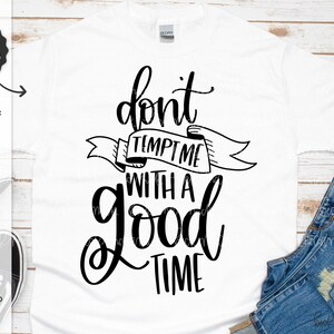 Non tentarmi con un buon tempo File SVG - File di taglio Silhouette - Download istantaneo per Cricut - Silhouette download istantaneo - SVG umoristico