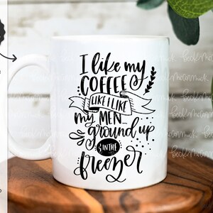 Mi piace il mio caffè come mi piacciono i miei uomini SVG - Silhouette Cut File - Download istantaneo Cricut - Download istantaneo Silhouette - Serial Killer SVG