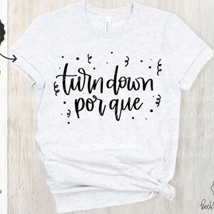 Turn Down Por Que Svg - grappige SVG - lente Svg - Cinco De Mayo Svg - Cricut bestand - Cricut SVG - SVG-bestand - Instant Download - silhouet