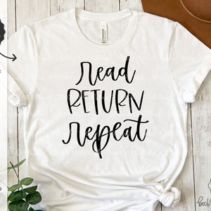 Read Return Repeat SVG File - Cricut SVG - Cricut File - Cricut Download - Silhouette - Reading SVG - Librarian Svg - Books Svg