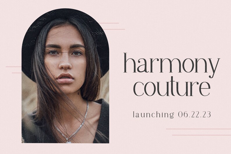 May include: A woman with long dark hair wearing a black hat and a silver necklace. The text "harmony couture" and "launching 06.22.23" is displayed on a pink background.