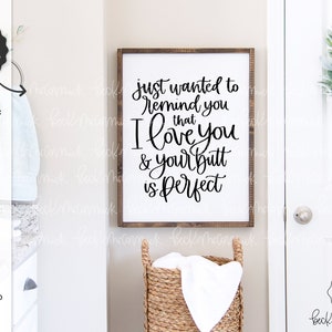 Volevo solo ricordarti che ti amo e che il tuo sedere è perfetto SVG - Silhouette Cut File - Download per Cricut - Cricut SVG