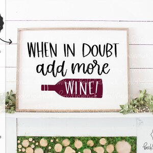 Bij twijfel meer wijn SVG-cut-bestand toevoegen - handgeschreven SVG - Instant Download voor Cricut - Instant Download Silhouette - Wine Mom SVG