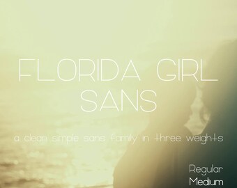 May include: A graphic design for a font called "Florida Girl Sans" with a blurred image of a person in the background. The text says "a clean simple sans family in three weights: Regular, Medium, Bold".