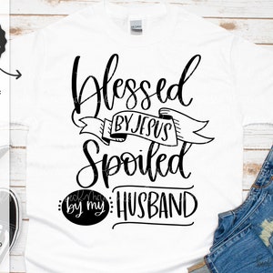 Gesegnet von Jesus, verwöhnt von meinem Mann SVG – Handbeschriftetes SVG – Sofortiger Download für Cricut – Sofortiger Download Silhouette – Gesegnetes SVG