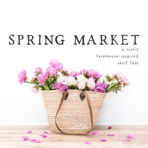 Spring Market - Serif Fonts, Farmhouse Fonts, Cricut Fonts, Modern Fonts, Handwritten Font, Fonts for Cricut, Procreate Fonts, Spring Fonts