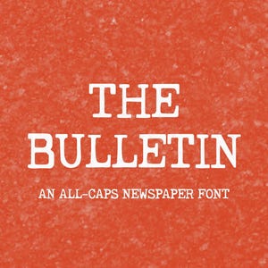 May include: The Bulletin, an all-caps newspaper font, is displayed in white text on a red background.