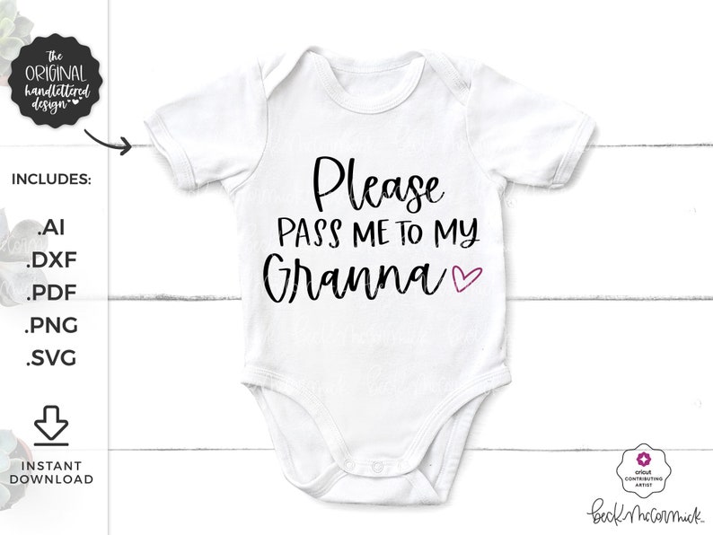 Please Pass Me To My Granna SVG Onesie SVG New Baby SVG Family Svg Cute Baby Shirt Instant Download Cricut Cricut Svg image 1