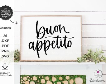 Buon Appetito SVG - Handlettered SVG - Instant Download for Cricut - Instant Download Silhouette - Italian Svg - Kitchen Svg