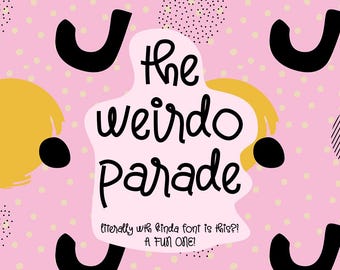 The Weirdo Parade Font – Lustige handgeschriebene Schrift für Cricut, Procreate, Glowforge