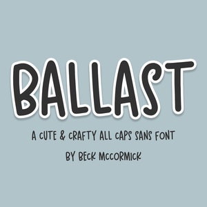 Ballast Sans Font - Fun Fonts, Crafting Fonts, Fonts for Cricut, Cute Font, Fonts for Procreate, Cricut Font, Quirky Handwritten Font