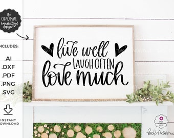 Live Well Laugh Often Love Much SVG - Silhouette Cut File - Instant Download Cricut - Instant Download Silhouette - Love SVG - Laugh SVG