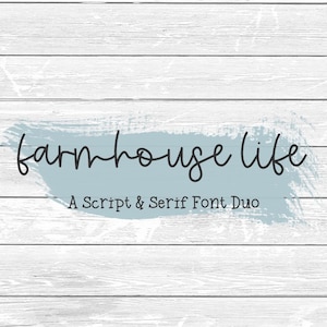 Farmhouse Life Font Duo: Modern Script & Serif, Font Pairing