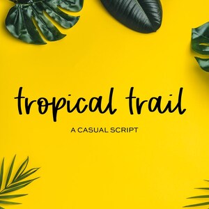 Tropical Trail Script Font: Modern Cursive for Cricut & Procreate