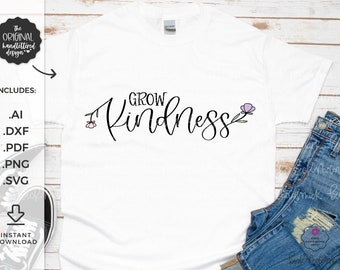 Grow Kindness SVG - Archivo de corte de silueta - SVG con letras a mano - Descarga instantánea para Cricut - Descarga instantánea de silueta - Be Kind SVG