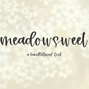 May include: A handwritten font called "Meadow Sweet" displayed on a blurred background of white flowers.