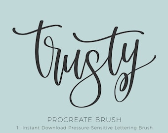Puede incluir: Un pincel de Procreate para la caligrafía digital. El pincel es sensible a la presión y permite un aspecto natural, escrito a mano. La palabra "trusty" está escrita en cursiva.