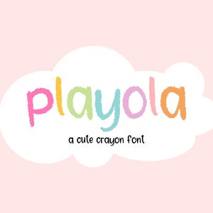 May include: Playola, a cute crayon font, is written in a white cloud on a pink background. The letters are in different colours, including pink, yellow, green, blue, purple, and orange.